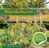 Mischkulturen im Gemüsegarten: Bio-Garten PRAXIS - 1