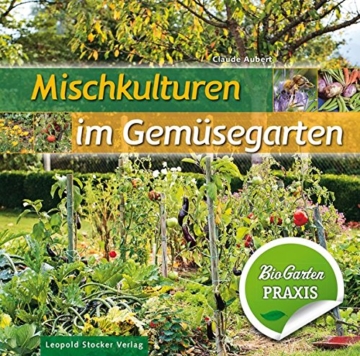 Mischkulturen im Gemüsegarten: Bio-Garten PRAXIS - 1
