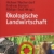 Ökologische Landwirtschaft - 1