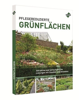 Pflegereduzierte Grünflächen: Attraktive und wirtschaftliche Lösungen mit Stauden und Ansaaten - 1