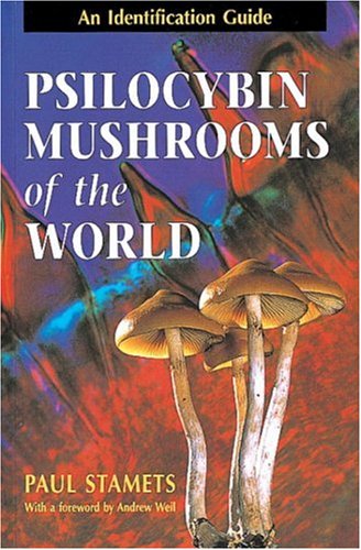 Psilocybin Mushrooms of the World: An Identification Guide - 1