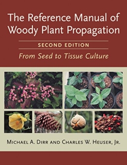 Reference Manual of Woody Plant Propagation: From Seed to Tissue Culture - 1