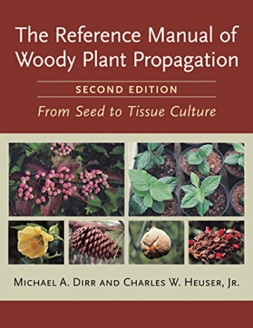 Reference Manual of Woody Plant Propagation: From Seed to Tissue Culture - 1