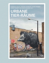 Urbane Tier-Räume (Schriften des Fachbereichs Architektur, Stadtplanung, Landschaftsplanung der Universität Kassel) - 1