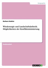 Windenergie und Landschaftsästhetik. Möglichkeiten der Konfliktminimierung - 1