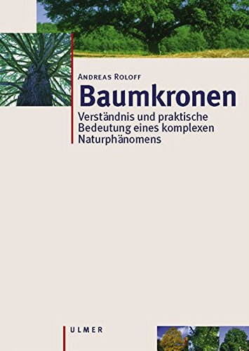 Baumkronen. Verständnis, Zusammenhänge und Anwendung