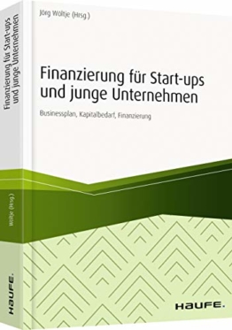 Finanzierung für Start-ups und junge Unternehmen: Businessplan, Preiskalkulation, Finanzierungsmöglichkeiten