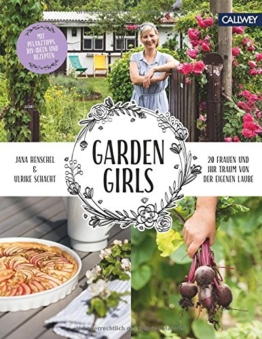 Garden Girls: 20 Frauen und ihr Traum von der eigenen Laube