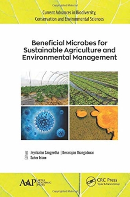Beneficial Microbes for Sustainable Agriculture and Environmental Management (Current Advances in Biodiversity, Conservation, and Environmental Sciences)
