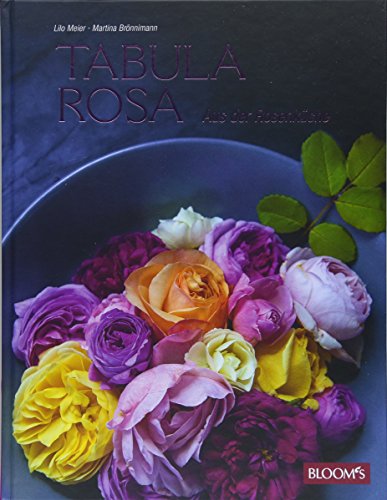 Tabula Rosa Patterns Tabula Rosa: Aus der Rosenküche - GABOT Buchshop
