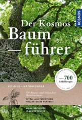 Der Kosmos-Baumführer: 370 Bäume und Sträucher Mitteleuropas