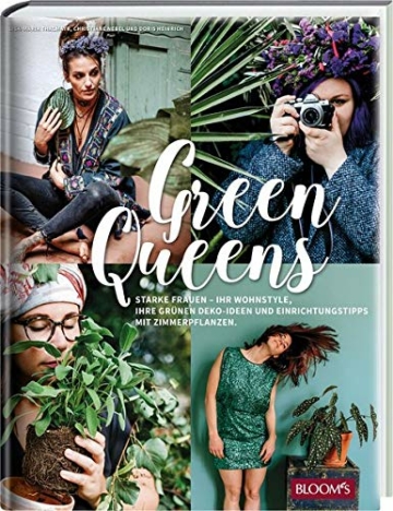 Green Queens: Starke Frauen - ihr Wohnstyle, ihre grünen Deko-Ideen und Einrichtungstipps mit Zimmerpflanzen.