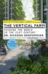 The Vertical Farm (Tenth Anniversary Edition): Feeding the World in the 21st Century