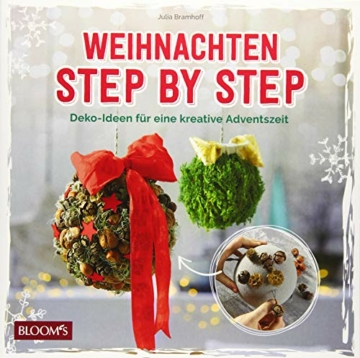 Weihnachten Step by Step: Deko-Ideen für eine kreative Adventszeit