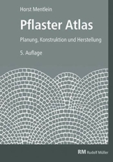 Pflaster Atlas: Planung, Konstruktion und Herstellung