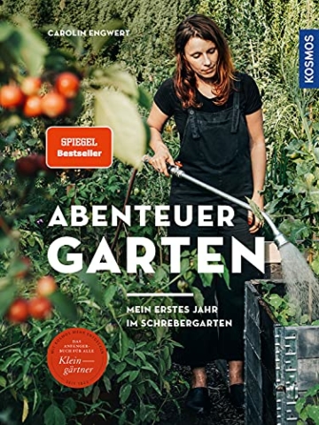 Abenteuer Garten: Mein erstes Jahr im Schrebergarten