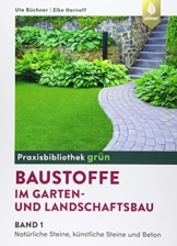 Baustoffe im Garten- und Landschaftsbau: Band 1: Natürliche Steine, künstliche Steine und Beton