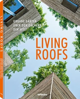 Living Roofs - Urbane Gärten über den Dächern der Welt