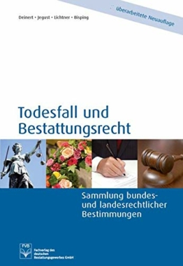 Todesfall und Bestattungsrecht: Sammlung bundes- und landesrechtlicher Bestimmungen