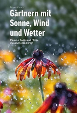 Gärtnern mit Sonne, Wind und Wetter: Planung, Anbau und Pflege im Klimawandel