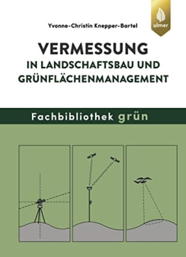 Vermessung in Landschaftsbau und Grünflächenmanagement